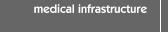 medical infrastructure